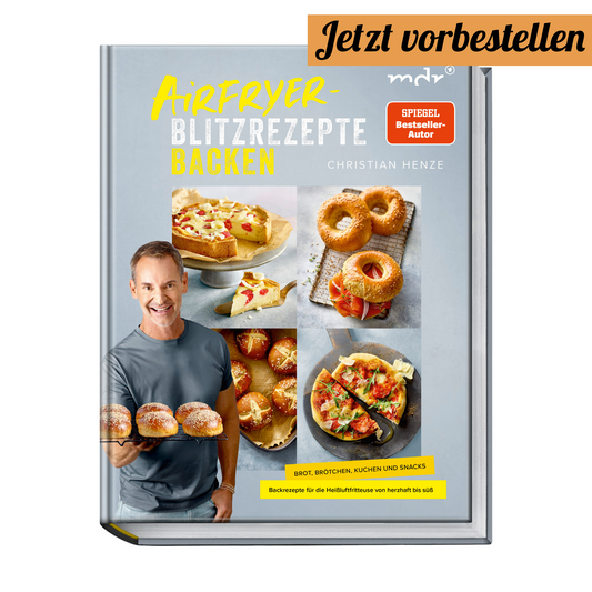Airfryer-Blitzrezepte Backen - Handsigniert | JETZT VORBESTELLEN